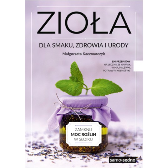 Zioła dla smaku, zdrowia i urody -zdjęcie numer 2