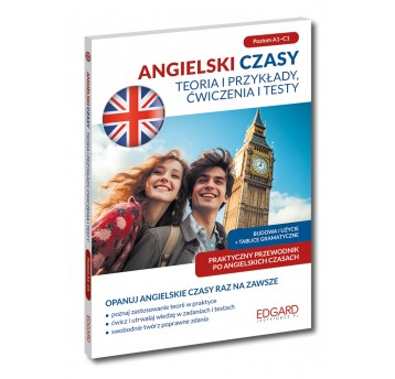 Angielski. Czasy. Teoria i przykłady, ćw. i testy