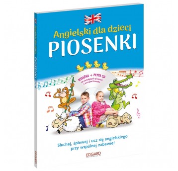 Angielski dla dzieci - Piosenki Wydanie 3