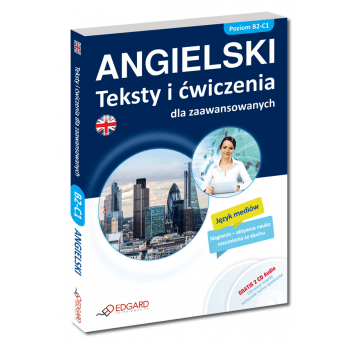 Angielski - Teksty i ćwiczenia dla zaawansowanych