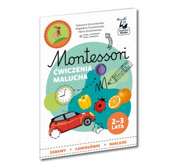 Montessori. Ćwiczenia malucha 2-3 lat