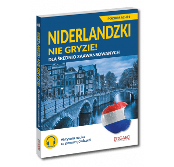 Niderlandzki dla średnio zaaw. Nie gryzie! Wyd. II