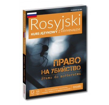 Rosyjski. Kurs językowy z kryminałem Право на убийство (Prawo do morderstwa)