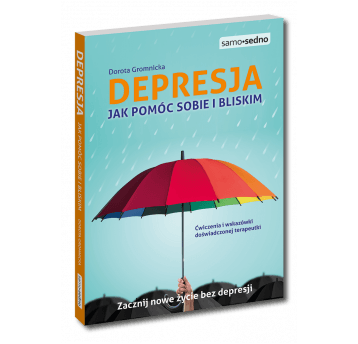 Samo Sedno-Depresja.Jak pomóc sobie i blisk W.2022