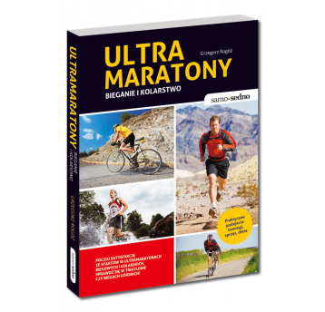 Samo Sedno - Ultramaratony. Bieganie i kolarstwo