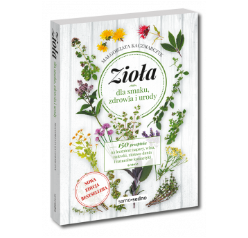 Samo Sedno -Zioła dla smaku,zdrowia i urody W.2022