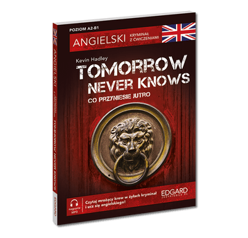 Tomorrow Never Knows Angielski kryminał z ćw.