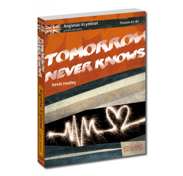 Tomorrow Never Knows - Angielski kryminał z ćw. II