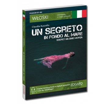 Włoski. Kryminał z ćwiczeniami. Un segreto in fondo al mare. Sekret na dnie morza